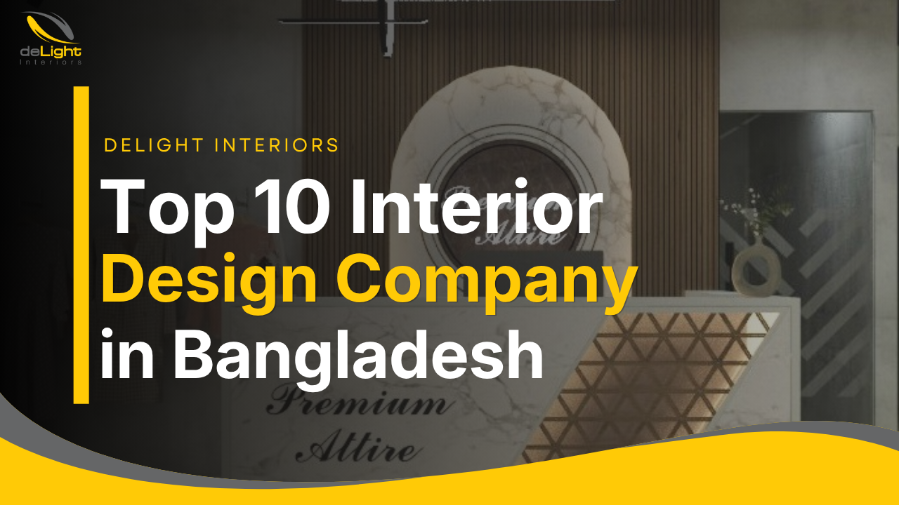 Top 10 Interior Design Company in Bangladesh